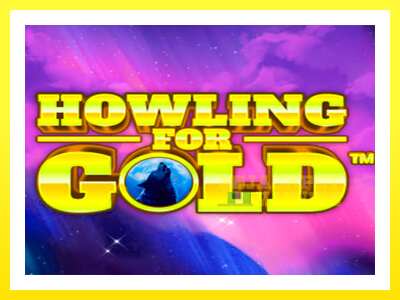 ゲーム機 Howling for Gold - お金のためのゲーム