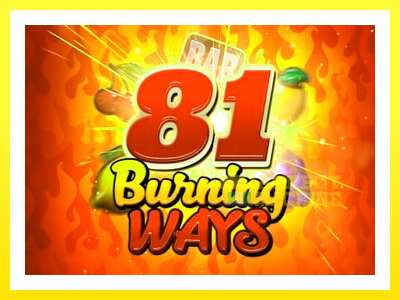 ゲーム機 81 Burning Ways - お金のためのゲーム