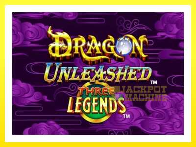 ゲーム機 Dragon Unleashed - Three Legends - お金のためのゲーム