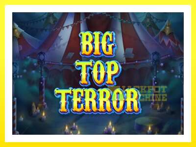 ゲーム機 Big Top Terror - お金のためのゲーム