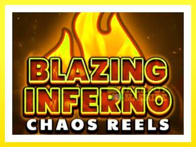 ゲーム機 Blazing Inferno Chaos Reels - お金のためのゲーム