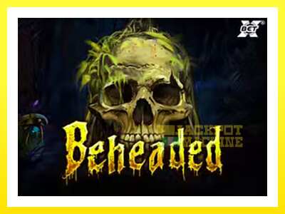 ゲーム機 Beheaded - お金のためのゲーム